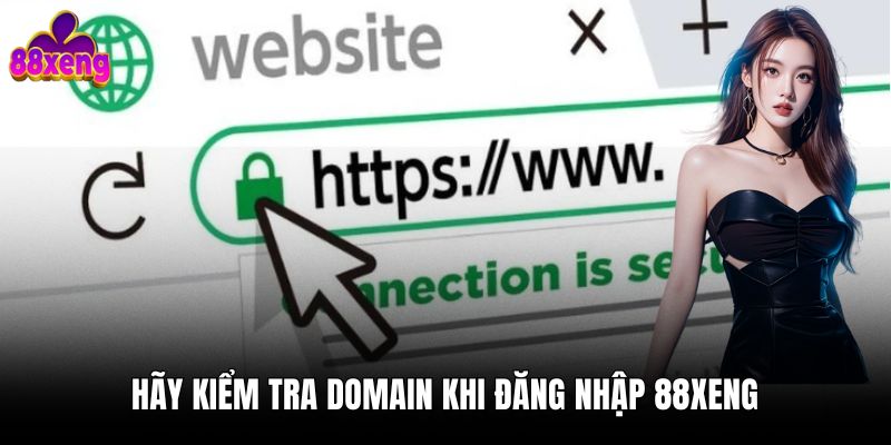 Hãy kiểm tra domain khi đăng nhập 88xeng