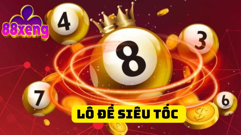 Lô Đề Siêu Tốc 88Xeng – 3 Lưu Ý Vàng Để Chinh Phục Cơ Hội